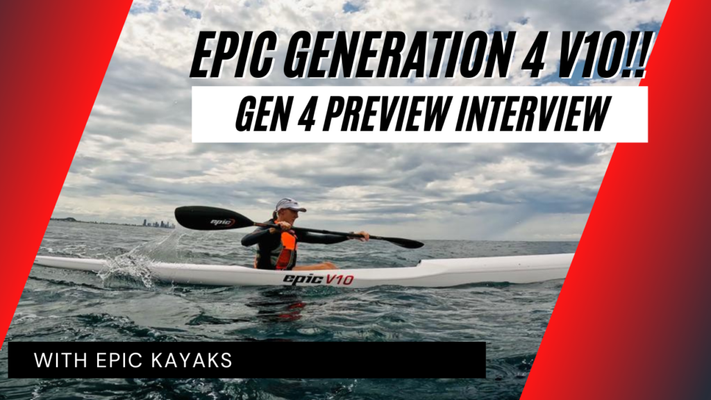Epic Kayaks V10 Gen 4 Preview Interview