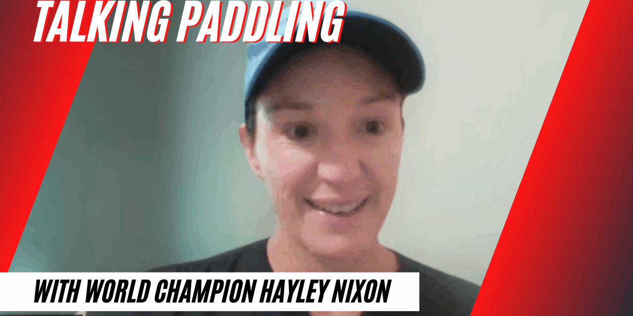 TalkingPaddlingWithHayleyNixon